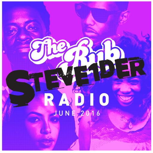 Rub Radio (June 2016) w/ STEVE1DER