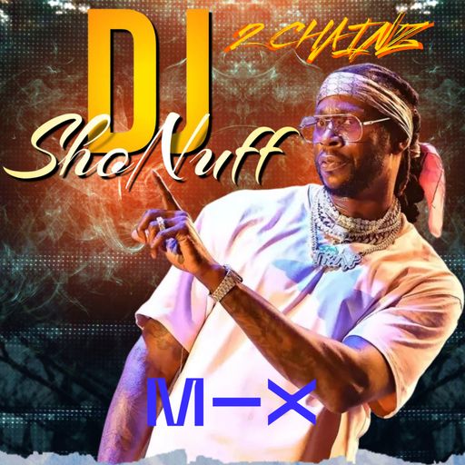 THE 2 CHAINZ 4SHO MIX (DJ SHONUFF)