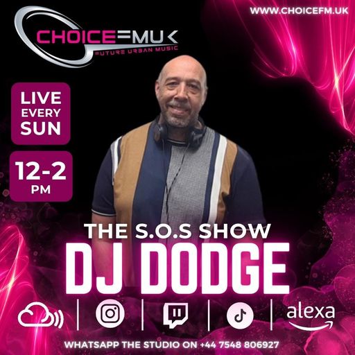 The SOS Show With Dodge & Lady R Part 1 On Choice FM UK 15/09/24