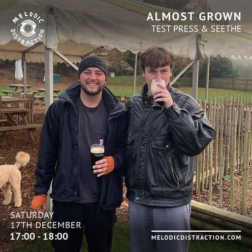 Almost Grown with Seethe b2b Test Press (December '22)