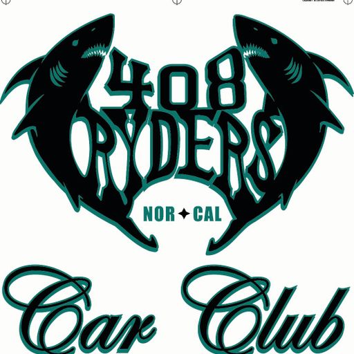 408 RYDERS CAR CLUB NOR CAL $J $HARK CITY DJFORCE14
