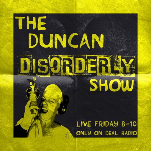#118 The Duncan Disorderly Show - More Cheese Please!
