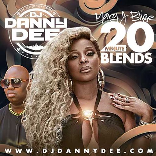 DJ Danny Dee-20 Minute Blends: Mary J Blige Edition [Full Mixtape Link In Description]