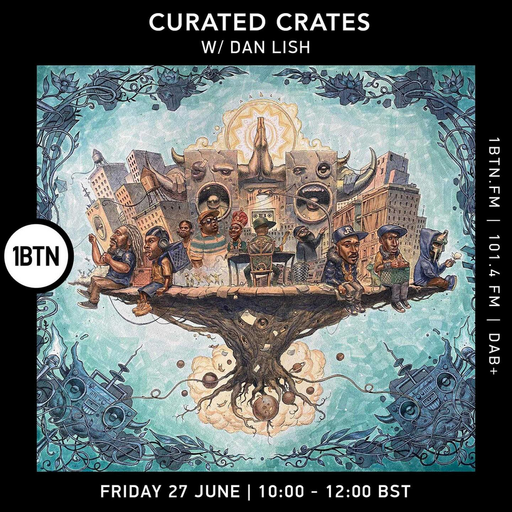 Curated Crates w/ Dan Lish - 27.06.25