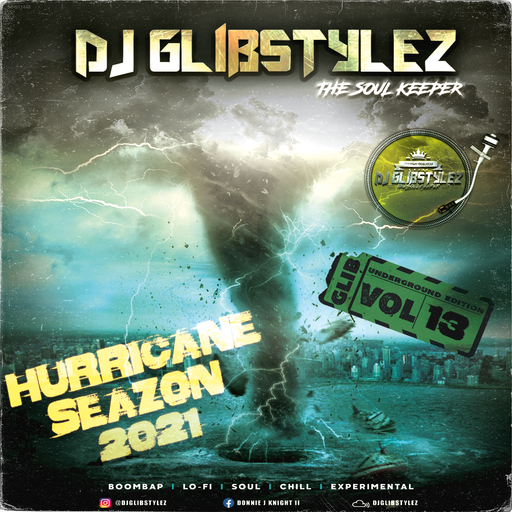 DJ GlibStylez - Hurricane Seazon Pt.13 (Underground Hip Hop Mix)
