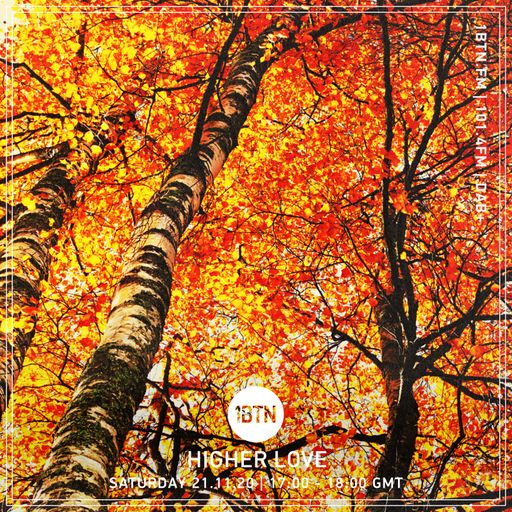 Higher Love - 21.11.2020