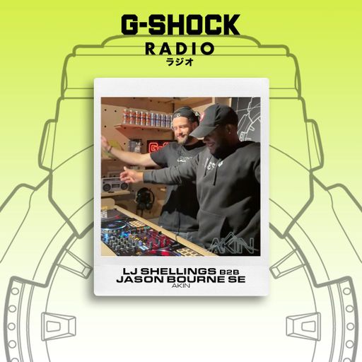 G-SHOCK Radio - AKIN Takeover - LJ Shellings B2B JasonBourneSE - 16/11