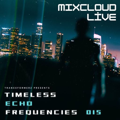 Tranceformerz Presents Timeless Echo Frequencies 015 With Tangent Tone