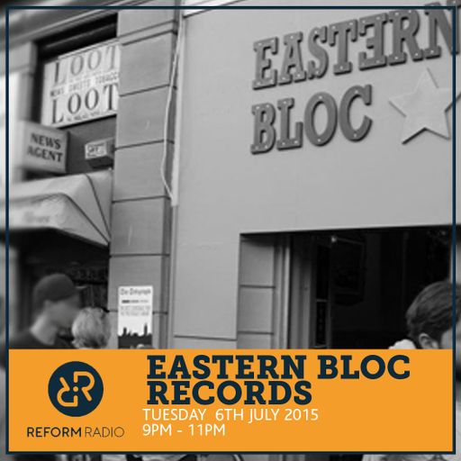 Eastern Bloc Records 6th July 2016