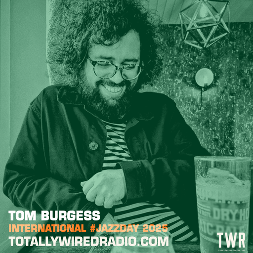 Neon Teepee ~ Tom Burgess #JazzDay ~ 29.04.25