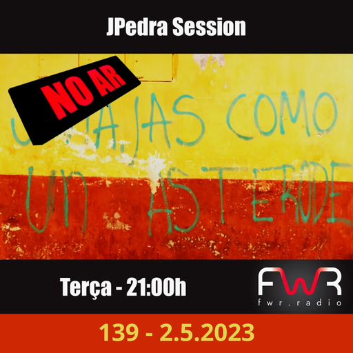 JPedra Session 139 - 2.5.2023