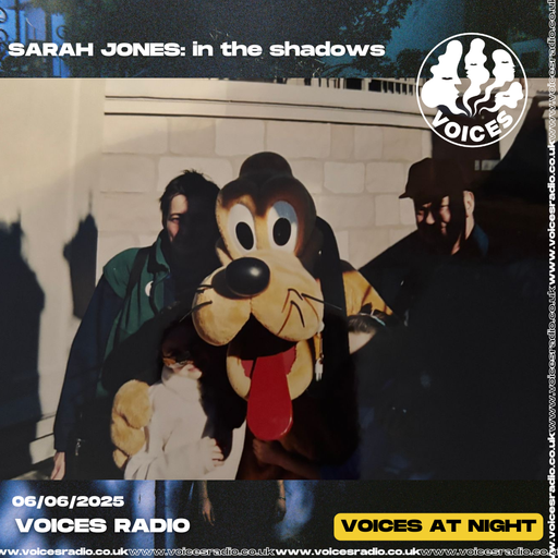 Jones’ World: in the shadows - 06/06/2025 - [Voices Radio]