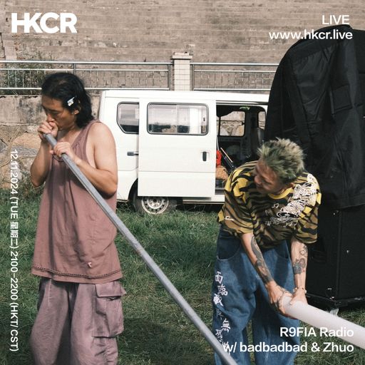 R9FIA Radio w/ badbadbad & Zhuo - 12/11/2024