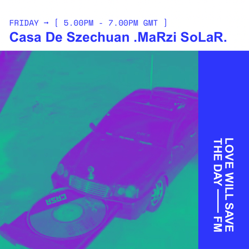 2025-10-24 Casa De Szechuan MaRzi SoLaR | LWSTD-FM