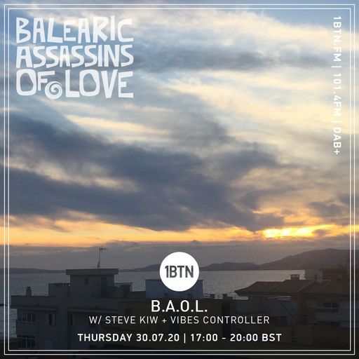 Balearic Assassins of Love with Steve KIW & Vibes Controller - 30.07.2020