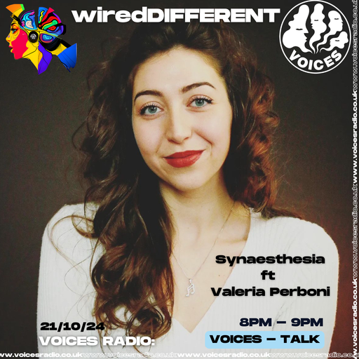wired DIFFERENT Synaesthesia w/Valeria Perboni 21/10/24 - [Voices Radio]