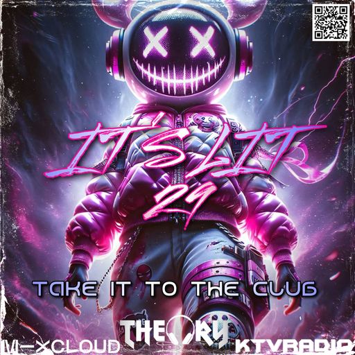 IT'S LIT 29 - TAKE IT TO THE CLUB