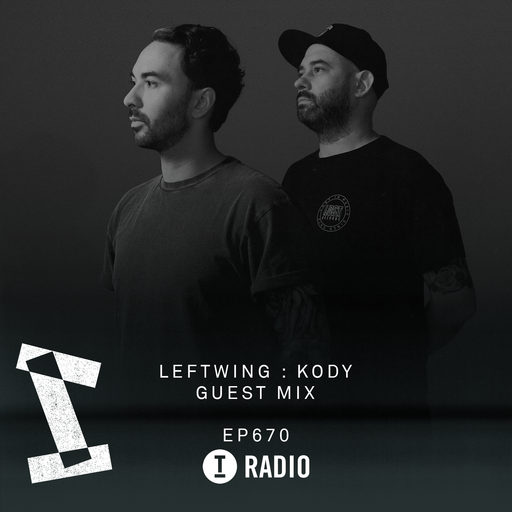 Toolroom Radio EP670 - Leftwing : Kody Guest Mix