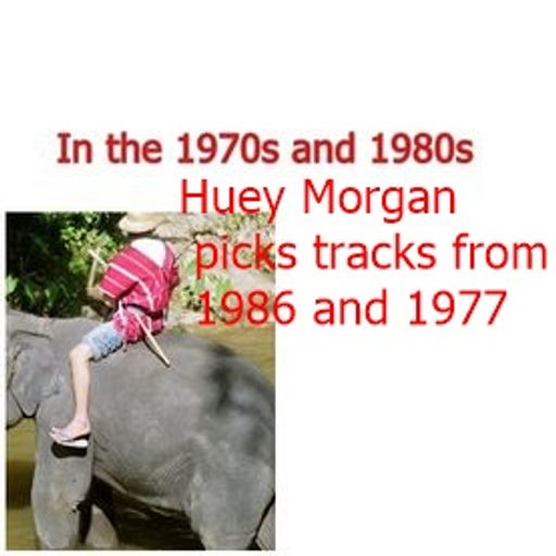Huey Morgan picks tracks from 1986 and 1977
