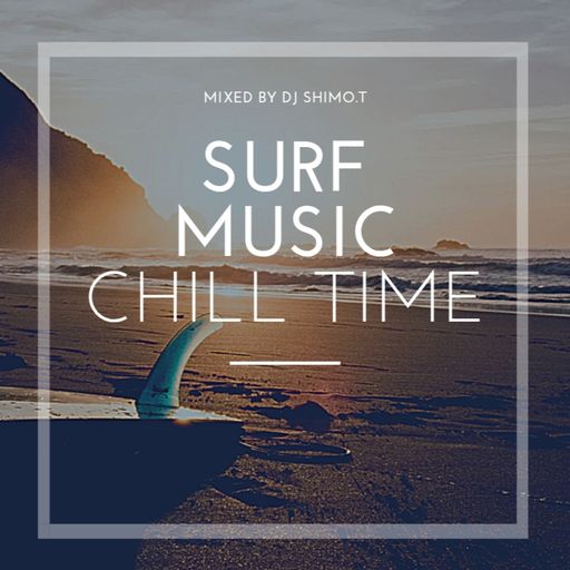 SURF SIDE CHILL OUT ~ Surf Rock Mellow Vibes ~