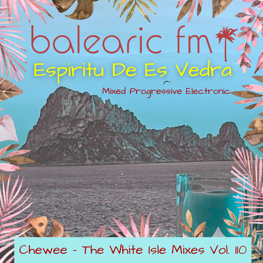 The White Isle Mixes - Espiritu De Es Vedra (Chewee, 110)