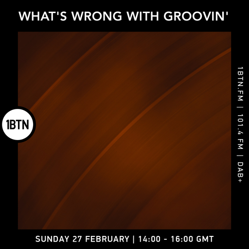 What's Wrong With Groovin' - 27.02.2022