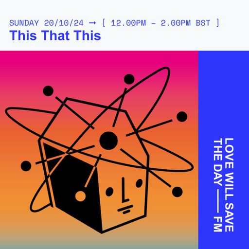 2024-10-20 This That This | LWSTD-FM