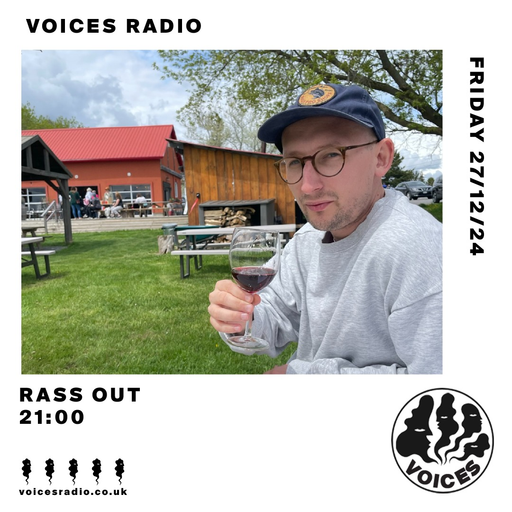 Rass Out - 27/12/24 - Voices Radio
