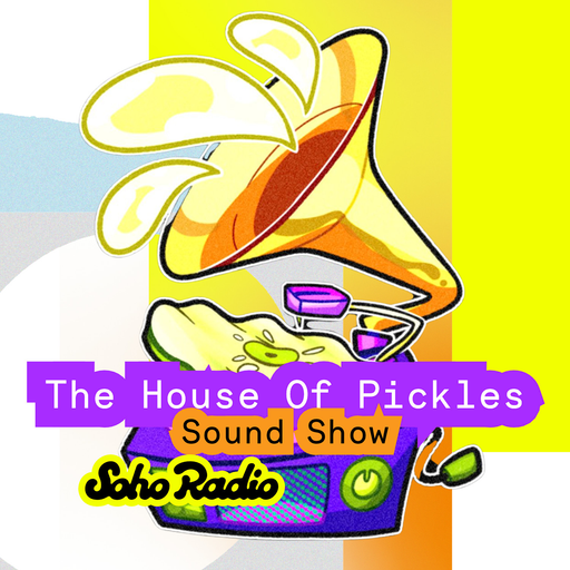 The House Of Pickles Sound Show (17/04/2026)