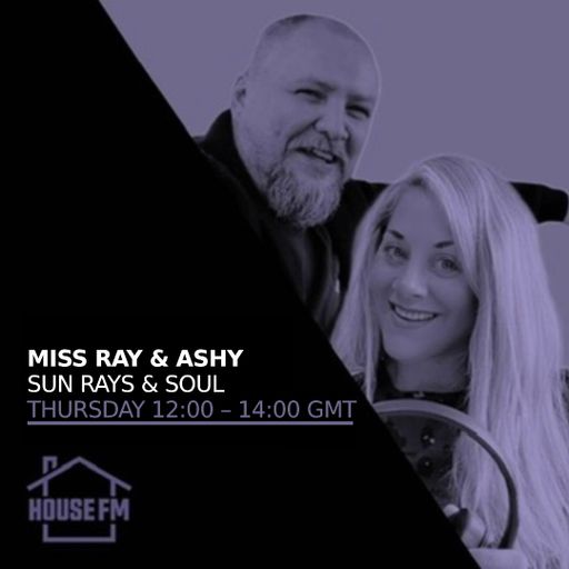 Miss Ray & DJ Ashy - Sun Rays & Soul 21 AUG 2025