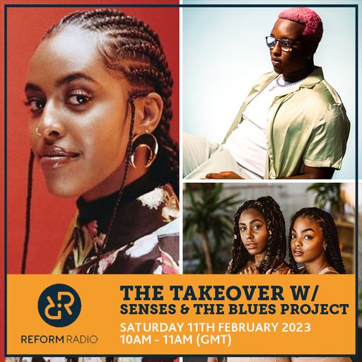 The Takeover w/ SENSES & The Blues Project 11th February 2023