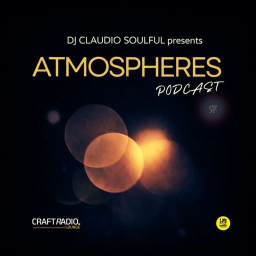 CRAFT RADIO LOUNGE #16_02_26 // ATMOSPHERES PODCAST #57 by Claudio Soulful