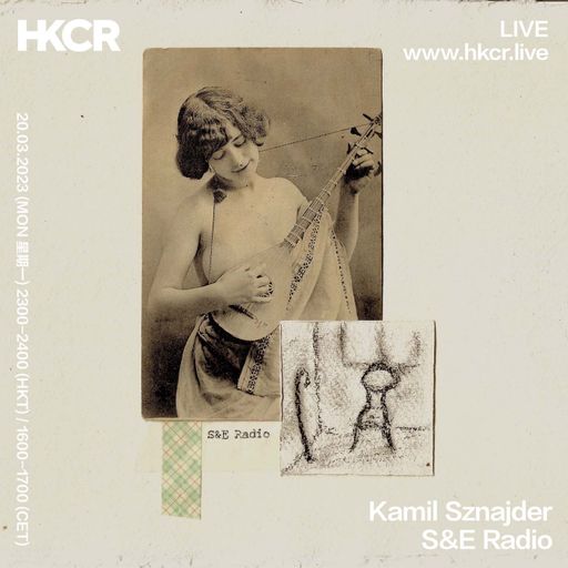 S&E Radio w/ Kamil Szajder - 20/03/2023