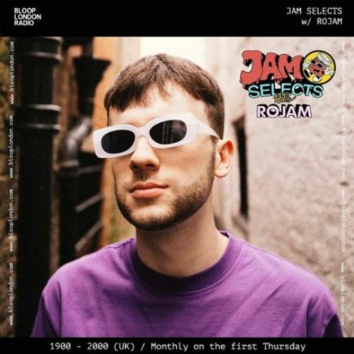 JAM SELECTS w/ ROJAM - 06.02.24
