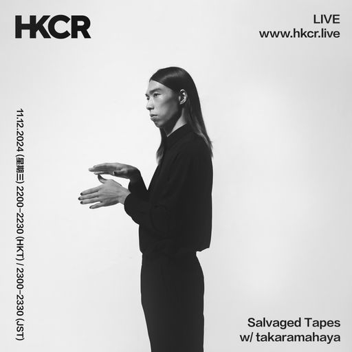 Salvaged Tapes w/ takaramahaya - 11/12/2024