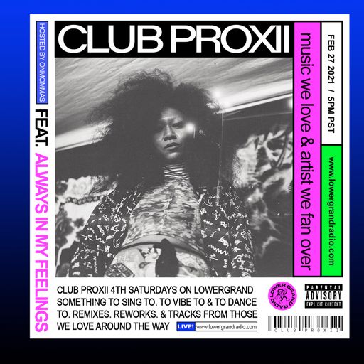 CLUB PROXII 003 feat. ALWAYS IN MY FEELINGS