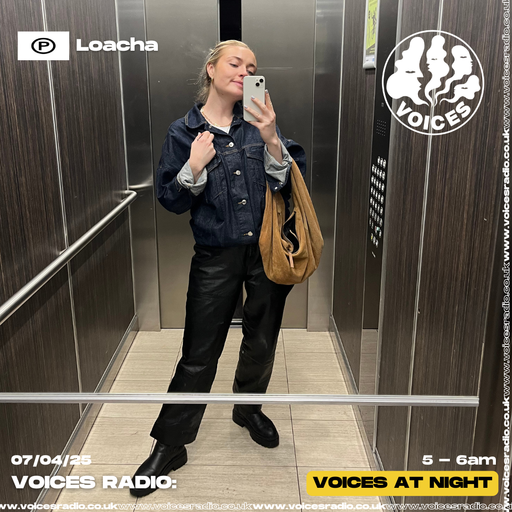 LOACHA - 07/04/25 - Voices Radio