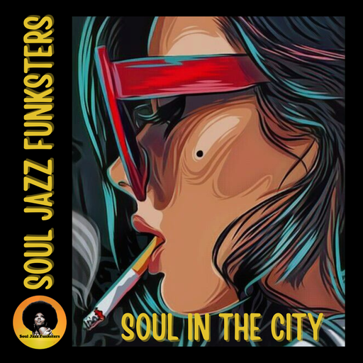 Soul Jazz Funksters - Soul in the City - Soul & Rare Groove classics