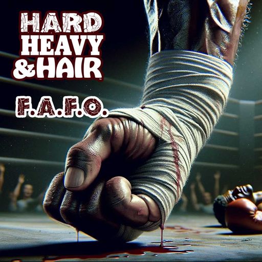 519 - F.A.F.O. - The Hard, Heavy & Hair Show with Pariah Burke