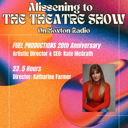 The Theatre Show with Alissa Finn 17th of September