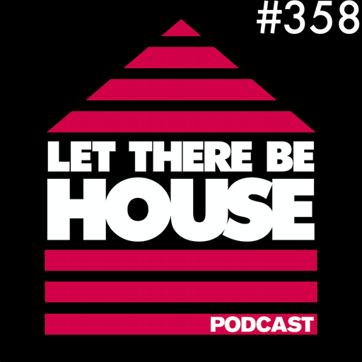 Let There Be House podcast with Glen Horsborough #358