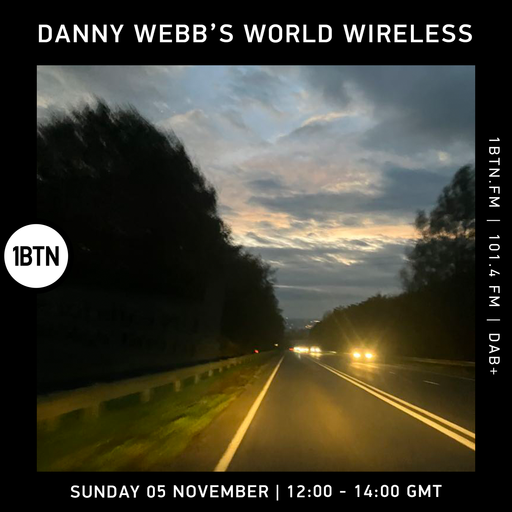 Danny Webb's World Wireless - 05.11.23.