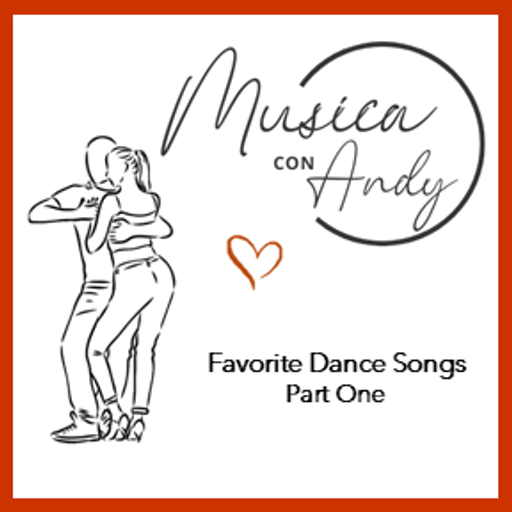 Musica con Andy - Favorite Dance Songs - Part one - 9-20-25