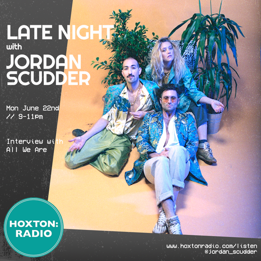 Late Night w Jordan Scudder 22-06-20