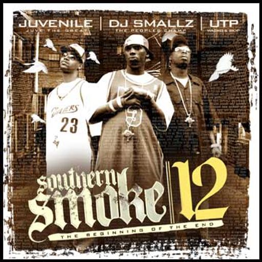 DJ Smallz - Southern Smoke #12 (Hosted By Juvenile & UTP) (2004)