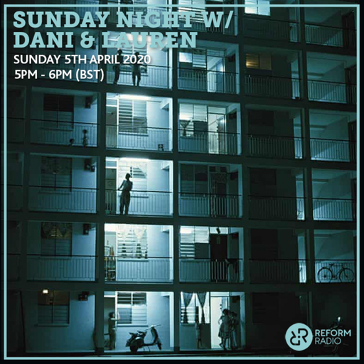 Sunday Night w/ Dani & Lauren 5th April 2020