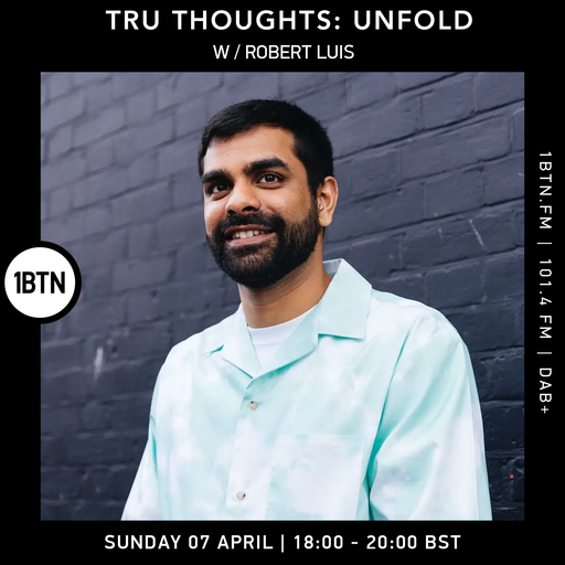 TruThoughts : Unfold w/ Robert Luis - 07.04.24