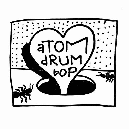 Atom Drum Bop episode 4 (02.22.2024) "The Love Episode"