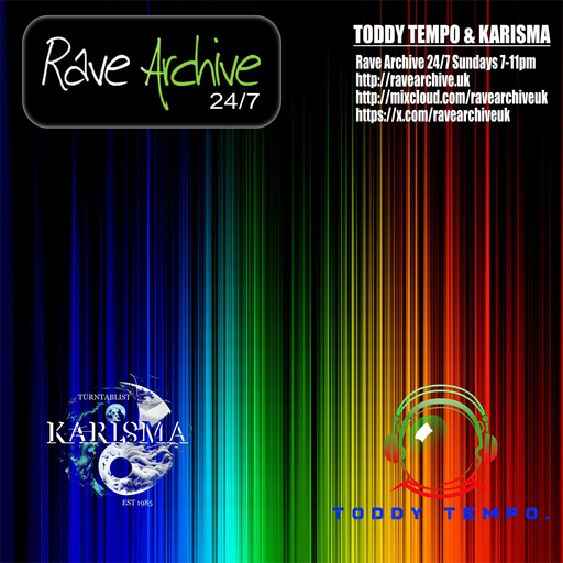 Toddy Tempo & Karisma - Rave Archive 247 - 19.01.25