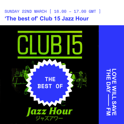 2026-03-22 The best of Club 15 Jazz Hour - Club 15 | LWSTD-FM